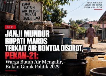 Janji Mundur Bupati Maros Terkait Air Bontoa Disorot, PEKAN-21: Warga Butuh Air Mengalir, Bukan Gimik Politik 2029