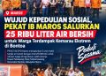 Aksi Nyata Tanggap Bencana, PEKAT IB Maros Salurkan 25 Ribu Liter Air Bersih untuk Warga Terdampak Kemarau Ekstrem di Bontoa