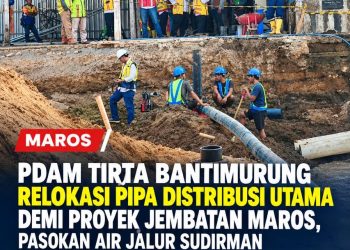 PDAM Tirta Bantimurung Relokasi Pipa Distribusi Utama demi Proyek Jembatan Maros, Pasokan Air Jalur Sudirman Sempat Terganggu