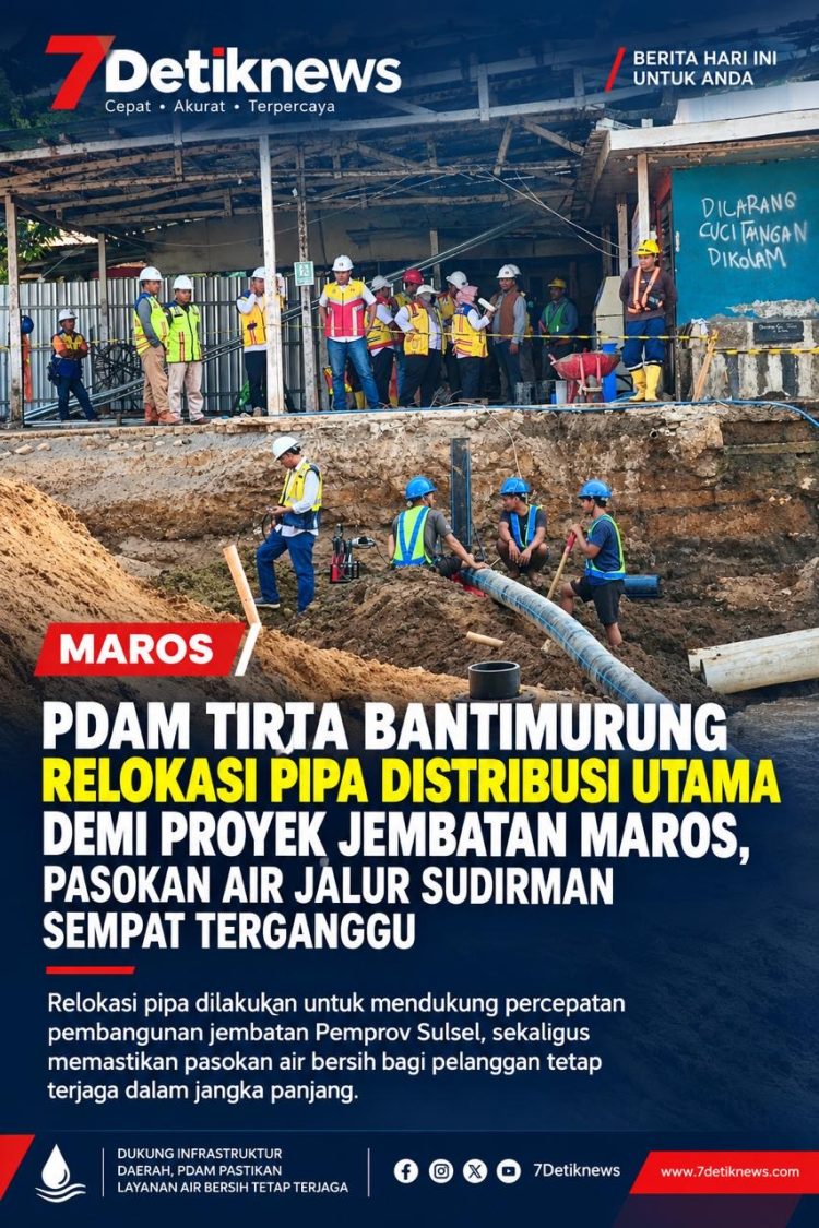 PDAM Tirta Bantimurung Relokasi Pipa Distribusi Utama demi Proyek Jembatan Maros, Pasokan Air Jalur Sudirman Sempat Terganggu