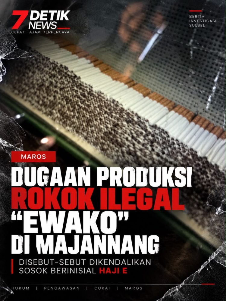 Aparat Penegak Hukum dan Bea Cukai Dituntut Bongkar Akar Produksi Rokok Ilegal “Ewako” di Majannang Maros